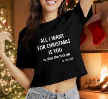 Load image into Gallery viewer, All I Want For Christmas Crop Top
