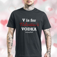 Load image into Gallery viewer, V Is For Vodka TShirt
