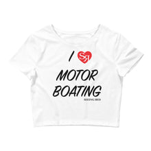 Load image into Gallery viewer, I Love Motor Boating Women’s Crop Tee
