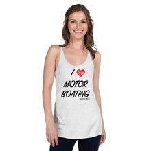 Load image into Gallery viewer, I Love Motor Boating Women&#39;s Racerback Tank
